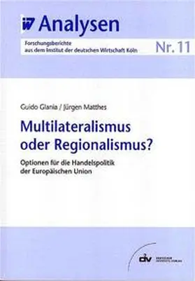 Glania / Matthes |  Multilateralismus oder Regionalismus? | eBook | Sack Fachmedien