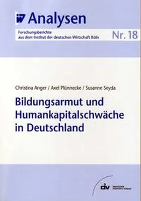 Anger / Plünnecke / Seyda |  Bildungsarmut und Humankapitalschwäche in Deutschland | eBook | Sack Fachmedien