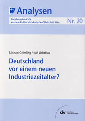 Grömling / Lichtblau |  Deutschland vor einem neuen Industriezeitalter? | eBook | Sack Fachmedien