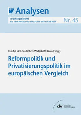  Reformpolitik und Privatisierungspolitik im europäischen Vergleich | eBook | Sack Fachmedien