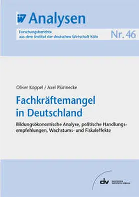 Koppel / Plünnecke |  Fachkräftemangel in Deutschland | eBook | Sack Fachmedien