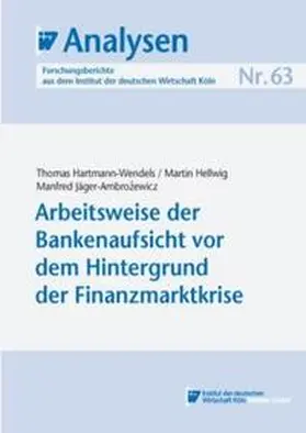 Hartmann-Wendels / Hellwig / Jäger-Ambrozewicz |  Arbeitsweise der Bankenaufsicht vor dem Hintergrund der Finanzmarktkrise | eBook | Sack Fachmedien