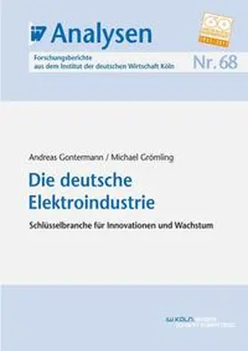 Gontermann / Grömling |  Die deutsche Elektroindustrie | eBook | Sack Fachmedien