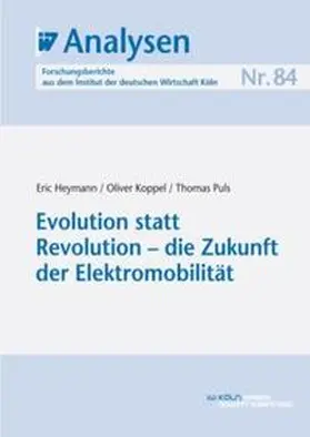 Heymann / Koppel / Puls |  Evolution statt Revolution - die Zukunft der Elektromobilität | eBook | Sack Fachmedien