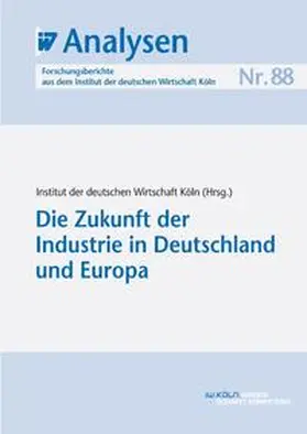  Die Zukunft der Industrie in Deutschland und Europa | eBook | Sack Fachmedien