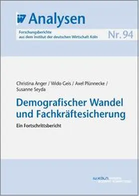 Anger / Geis / Plünnecke |  Demografischer Wandel und Fachkräftesicherung | eBook | Sack Fachmedien