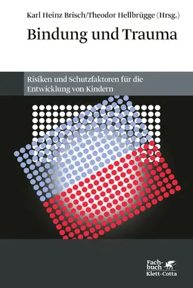 Brisch / Hellbrügge |  Bindung und Trauma | eBook | Sack Fachmedien