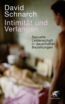 Schnarch |  Intimität und Verlangen | eBook | Sack Fachmedien