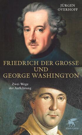 Overhoff |  Friedrich der Große und George Washington | eBook | Sack Fachmedien