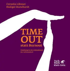 Löhmer / Standhardt |  Timeout statt Burnout (Fachratgeber Klett-Cotta, Bd.) | eBook | Sack Fachmedien