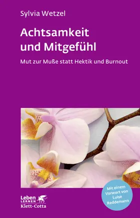 Wetzel |  Achtsamkeit und Mitgefühl (Leben Lernen, Bd. 267) | eBook | Sack Fachmedien