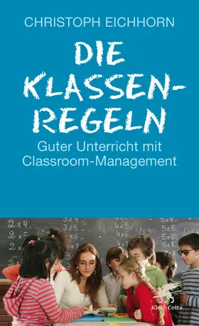 Eichhorn |  Die Klassenregeln | eBook | Sack Fachmedien