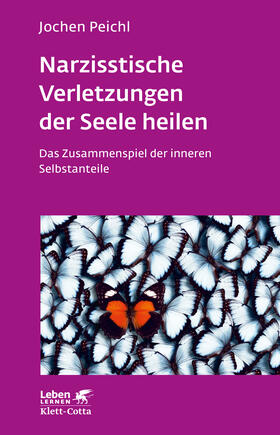 Peichl |  Narzisstische Verletzungen der Seele heilen (Leben Lernen, Bd. 278) | eBook | Sack Fachmedien