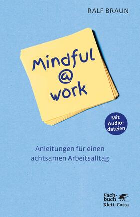 Braun |  Mindful@work | eBook | Sack Fachmedien