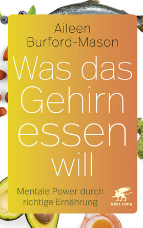 Burford-Mason |  Was das Gehirn essen will | eBook | Sack Fachmedien