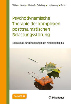 Wöller / Lampe / Schellong |  Psychodynamische Therapie der komplexen posttraumatischen Belastungsstörung | eBook | Sack Fachmedien