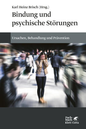 Brisch |  Bindung und psychische Störungen | eBook | Sack Fachmedien