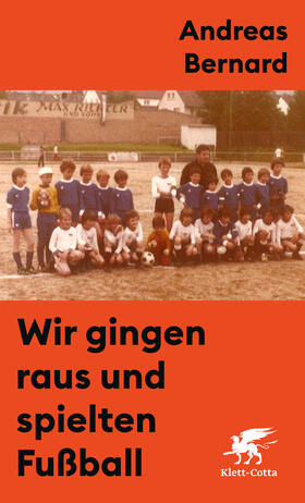 Bernard |  Wir gingen raus und spielten Fußball | eBook | Sack Fachmedien