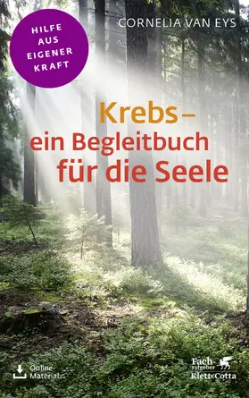 van Eys |  Krebs - ein Begleitbuch für die Seele (Fachratgeber Klett-Cotta, Bd.) | eBook | Sack Fachmedien