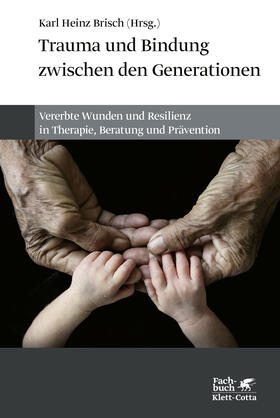Brisch |  Trauma und Bindung zwischen den Generationen | eBook | Sack Fachmedien