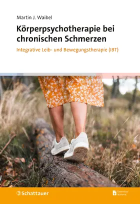 Waibel |  Körperpsychotherapie bei chronischen Schmerzen | eBook | Sack Fachmedien