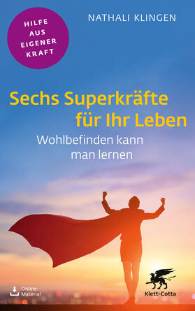 Klingen |  Sechs Superkräfte für Ihr Leben | eBook | Sack Fachmedien