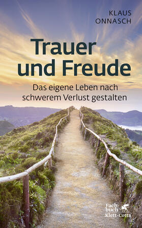 Onnasch |  Trauer und Freude (Fachratgeber Klett-Cotta) | eBook | Sack Fachmedien