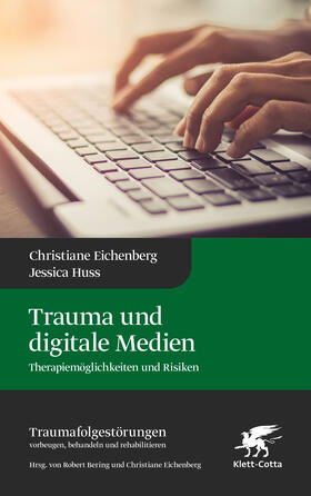 Eichenberg / Huss / Bering | Trauma und digitale Medien (Traumafolgestörungen, Bd. 3) | E-Book | sack.de