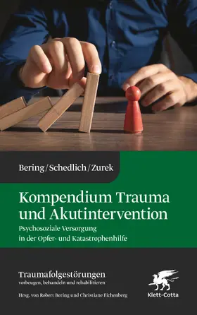 Bering / Schedlich / Zurek |  Kompendium Trauma und Akutintervention (Traumafolgestörungen, Bd. 5) | eBook | Sack Fachmedien