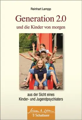 Lempp |  Generation 2.0 und die Kinder von morgen | eBook | Sack Fachmedien