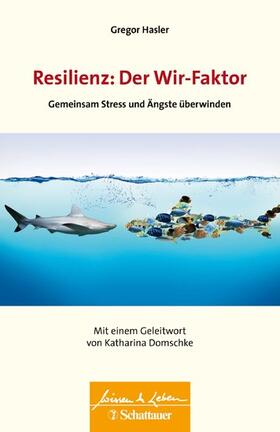 Hasler |  Resilienz: Der Wir-Faktor (Wissen & Leben) | eBook | Sack Fachmedien