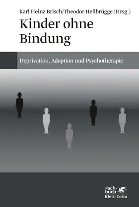 Brisch / Hellbrügge |  Kinder ohne Bindung | eBook | Sack Fachmedien