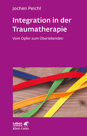 Peichl |  Integration in der Traumatherapie (Leben Lernen, Bd. 300) | eBook | Sack Fachmedien