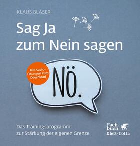 Blaser |  Sag Ja zum Nein sagen | eBook | Sack Fachmedien