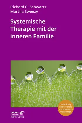 Schwartz / Sweezy |  Systemische Therapie mit der inneren Familie (Leben Lernen, Bd. 321) | eBook | Sack Fachmedien