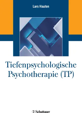 Hauten |  Tiefenpsychologische Psychotherapie (TP) | eBook | Sack Fachmedien