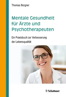 Bergner |  Mentale Gesundheit für Ärzte und Psychotherapeuten | eBook | Sack Fachmedien