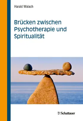 Walach |  Brücken zwischen Psychotherapie und Spiritualität | eBook | Sack Fachmedien