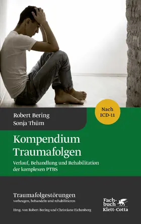 Bering / Thüm |  Kompendium Traumafolgen (Traumafolgestörungen, Bd. 2) | eBook | Sack Fachmedien