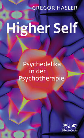 Hasler |  Higher Self - Psychedelika in der Psychotherapie | eBook | Sack Fachmedien