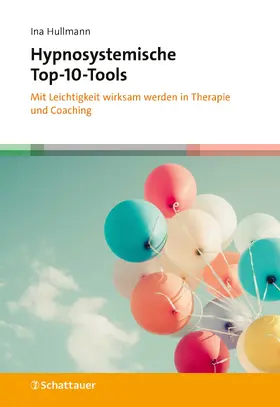 Hullmann |  Hypnosystemische Top-10-Tools | eBook | Sack Fachmedien