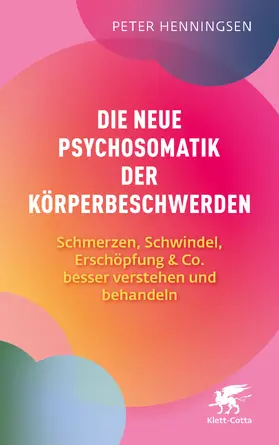 Henningsen |  Die neue Psychosomatik der Körperbeschwerden | eBook | Sack Fachmedien