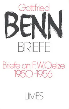 Benn / Steinhagen / Schröder |  Briefe an F. W. Oelze. 1950-1956 (Briefe) | Buch |  Sack Fachmedien