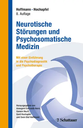 Hoffmann / Eckhardt-Henn / Heuft | Neurotische Störungen und Psychosomatische Medizin | E-Book | sack.de