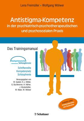 Freimüller / Wölwer |  Antistigma-Kompetenz in der psychiatrisch-psychotherapeutischen und psychosozialen Praxis (Schriftenreihe Kompetenznetz Schizophrenie, Bd. ?) | eBook | Sack Fachmedien