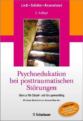 Liedl / Schäfer / Knaevelsrud |  Psychoedukation bei posttraumatischen Störungen | eBook | Sack Fachmedien
