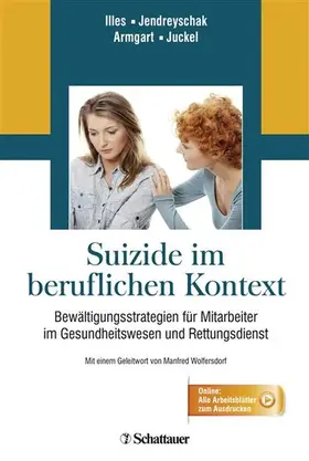 Illes / Jendreyschak / Armgart |  Suizide im beruflichen Kontext | eBook | Sack Fachmedien