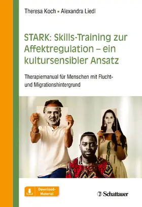 Koch / Liedl | STARK: Skills-Training zur Affektregulation - ein kultursensibler Ansatz | Buch | 978-3-608-40008-3 | sack.de