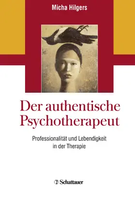 Hilgers |  Der authentische Psychotherapeut | Buch |  Sack Fachmedien