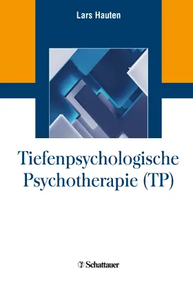 Hauten |  Tiefenpsychologische Psychotherapie (TP) | Buch |  Sack Fachmedien